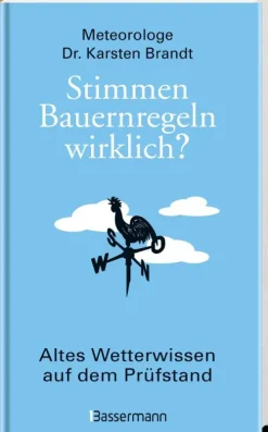 Bassermann, Edition Ethnologie*Stimmen Bauernregeln wirklich? Altes Wetterwissen auf dem Prüfstand