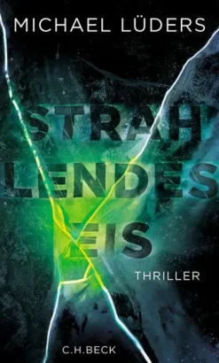 C.H. Beck Politthriller*Strahlendes Eis