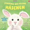 Kinder Usborne Verlag 0-3 Jahre-Streichle das kleine Häschen