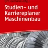 UTB GmbH Ingenieurwissenschaft*Studien- und Karriereplaner Maschinenbau