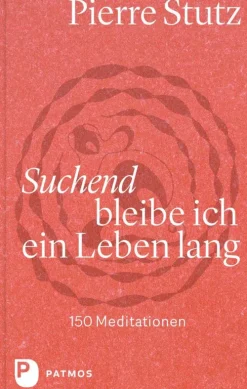Suchend bleibe ich ein Leben lang*Patmos Verlag Sale