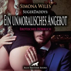 blue panther books Romane·Gesamtausgaben*SugerDaddys: Ein unmoralisches Angebot | Erotik Audio Story | Erotisches Hörbuch Audio-CD
