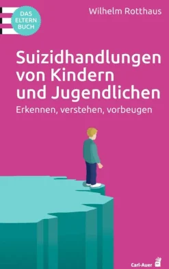 Carl-Auer Verlag Eltern & Kind*Suizidhandlungen von Kindern und Jugendlichen
