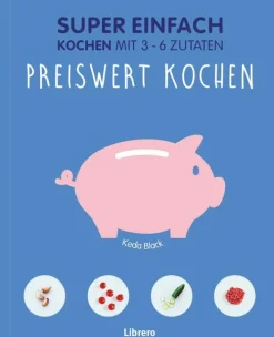 Librero b.v. Grundkochbücher & Lexika*Super Einfach - Preiswert kochen