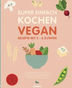 Super Einfach Kochen Vegan*Librero b.v.