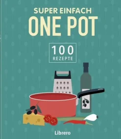 Librero b.v. Grundkochbücher & Lexika*Super Einfach One Pot