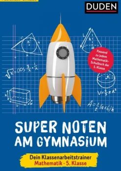 Bibliograph. Instit. GmbH Abi Trainer·Mathematik-Super Noten am Gymnasium - Klassenarbeitstrainer Mathematik 5. Klasse