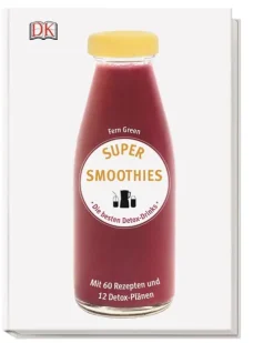 Super Smoothies - Die besten Detox-Drinks*Dorling Kindersley Verlag Clearance