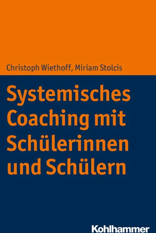 Systemisches Coaching mit Schülerinnen und Schülern*Kohlhammer W. Outlet