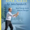 Mankau-Verlag GmbH Wellness & Entspannung-Tai Chi für zwischendurch. Kompakt-Ratgeber