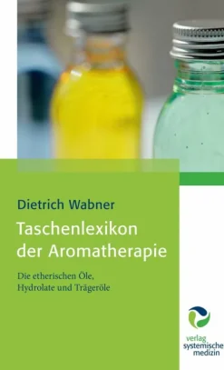 Verlag Systemische Medizin AG Lexika & Sprachen*Taschenlexikon der Aromatherapie
