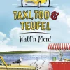 beTHRILLED Anthologien*Taxi, Tod und Teufel - Watt'n Mord
