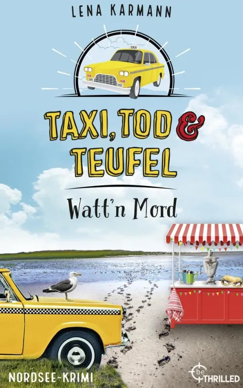 beTHRILLED Anthologien*Taxi, Tod und Teufel - Watt'n Mord