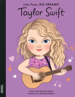 Insel Verlag GmbH Musik, Film, Theater*Taylor Swift - Little People, BIG DREAMS (Deutsche Ausgabe)