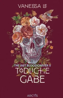 Arctis Verlag Asian Fantasy-Tödliche Gabe (The Last Bloodcarver, Band 2)