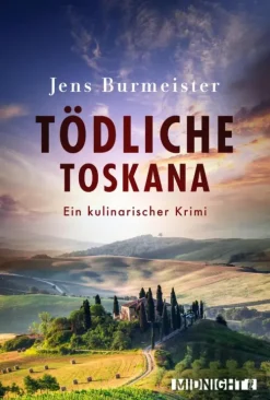 Midnight Kulinarische Krimis*Tödliche Toskana