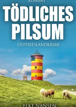 Klarant True Crime-Tödliches Pilsum. Ostfrieslandkrimi