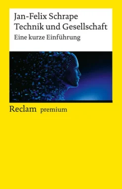Reclam Philipp Jun. Soziologie*Technik und Gesellschaft. Eine kurze Einführung