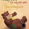 Kinder Verlag Stephen Janetzko Reime & Lieder-Teddybär, ich mag dich sehr! Bekannte und neue Lieder für Babys