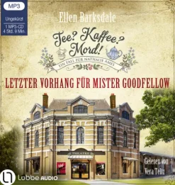 Lübbe Audio Krimis & Thriller·Weibliche Ermittler|Krimis & Thriller·Privatdetektive-Tee? Kaffee? Mord! - Letzter Vorhang für Mister Goodfellow