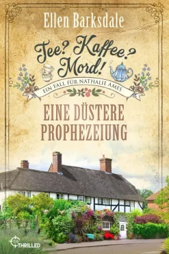 beTHRILLED Anthologien-Tee? Kaffee? Mord! Eine düstere Prophezeiung