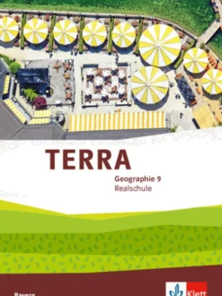 Klett Ernst /Schulbuch Nach Schulform·Realschule|Nach Fächern·Erdkunde-TERRA Geographie 9. Schulbuch Klasse 9. Ausgabe Bayern Realschule