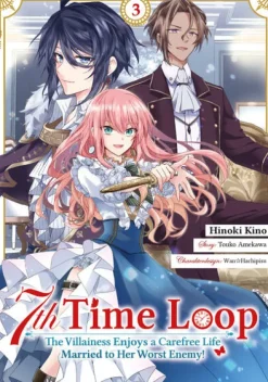 Dokico Love & Romance*7th Time Loop: The Villainess Enjoys a Carefree Life Married to Her Worst Enemy! (Manga), Band 03 (deutsche Ausgabe)