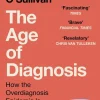 The Age of Diagnosis*Hodder And Stoughton Ltd.