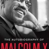 The Autobiography of Malcolm X*Random House LLC US Outlet