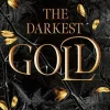 Rowohlt Verlag GmbH New Adult|Dark Romance*The Darkest Gold - Die Verräterin