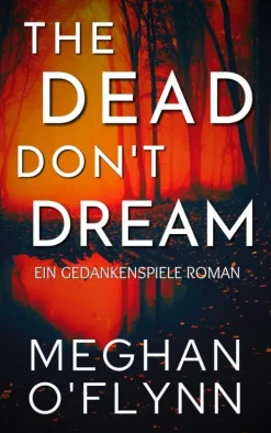 Pygmalion Publishing Psychothriller*The Dead Don't Dream: Ein Gedankenspiele Roman
