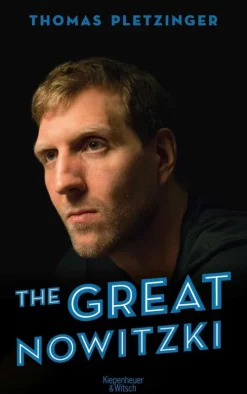 Kiepenheuer & Witsch GmbH Sport & Abenteuer*The Great Nowitzki