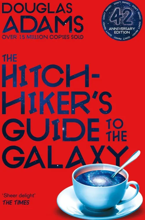 The Hitchhiker's Guide to the Galaxy*Pan Macmillan