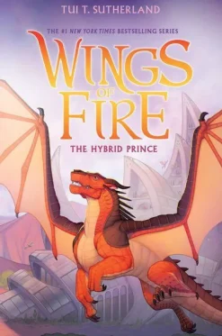 The Hybrid Prince (Wings of Fire, Book 16)*Scholastic Inc. Clearance