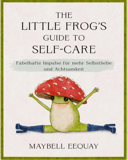 riva Verlag Geburtstag*The Little Frog's Guide to Self-Care