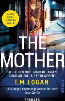 Piper Verlag GmbH Psychothriller-The Mother - Sie hat den Mord nicht begangen. Doch wie soll sie es beweisen?