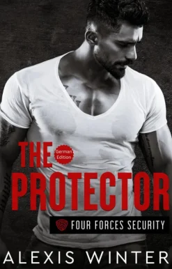 The Protector (Die Vier Kräfte, #1)*Alexis Winter New