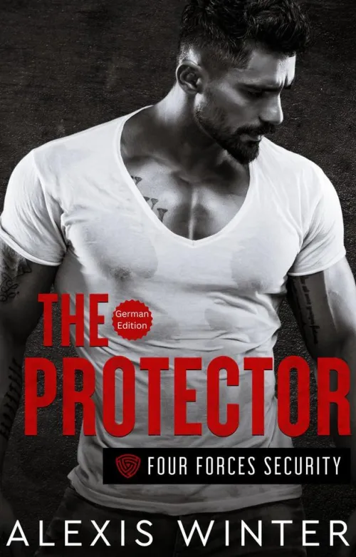 The Protector (Die Vier Kräfte, #1)*Alexis Winter New