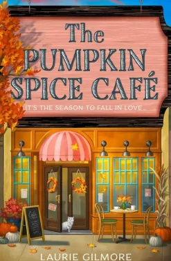 Harper Collins Publ. UK Romance*The Pumpkin Spice Café