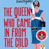 The Queen Who Came in from the Cold*Bonnier Books UK Sale