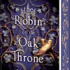 The Robin on the Oak Throne - Der Fluch des Rotkehlchens*Heyne Verlag Hot