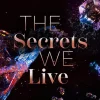 The Secrets We Live (Brouwen Dynasty 2)*Impress