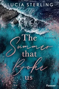 Forever Romantic Suspense*The summer that broke us