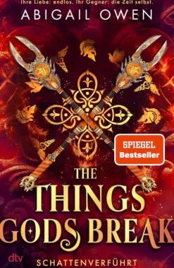 dtv Verlagsgesellschaft Romantasy|Romantasy*The Things Gods Break - Schattenverführt