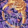 The Thorn Queen*Harper Collins Publ. USA Clearance