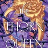 The Thorn Queen*Harper Collins Publ. USA Clearance