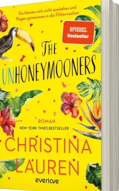 Piper Verlag GmbH Romantic Comedy*The Unhoneymooners - Sie können sich nicht ausstehen und fliegen gemeinsam in die Flitterwochen