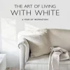 The White Company The Art of Living with White*Octopus Publishing Ltd.