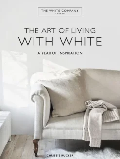 The White Company The Art of Living with White*Octopus Publishing Ltd.