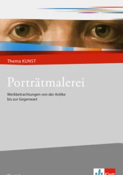 Thema Kunst Sekundarstufe II. Porträtmalerei*Klett Ernst /Schulbuch
